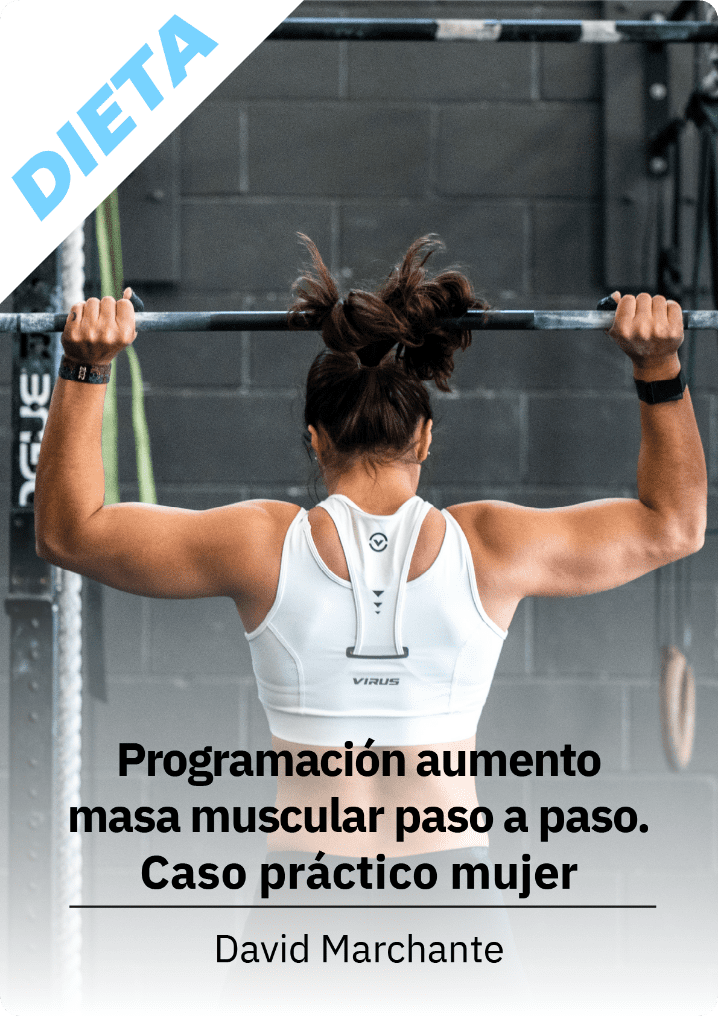 Programación aumento masa muscular paso a paso. Caso práctico mujer
